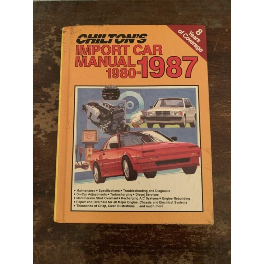 Chilton's Import Car Repair Manual 1980 - 1987 #7672 Hardcover